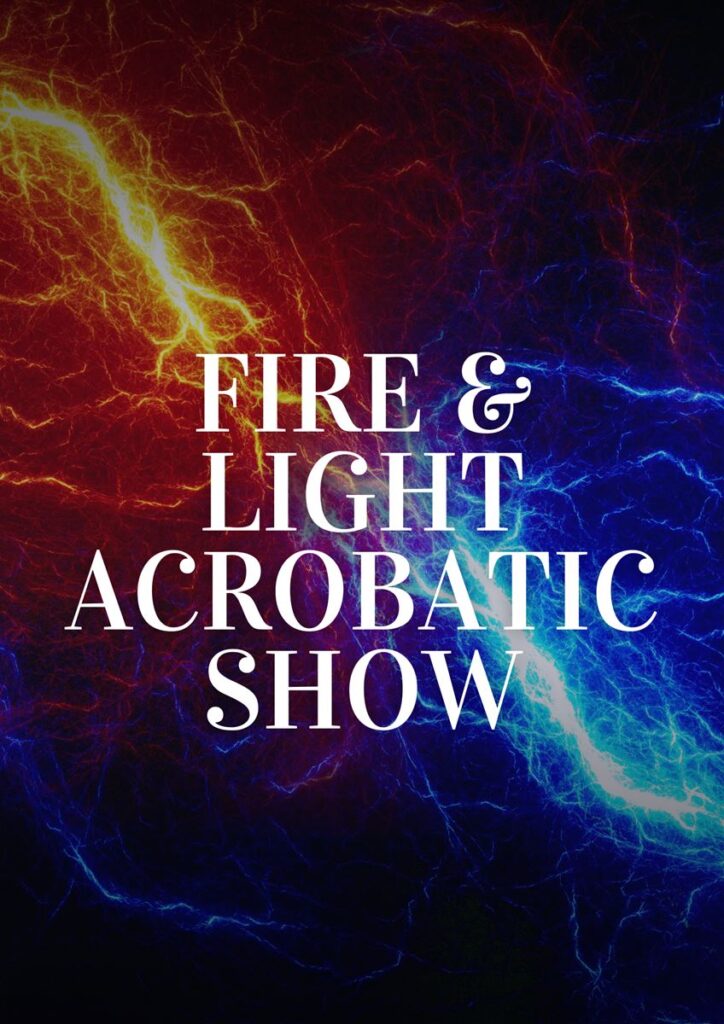 Fire and Light Acrobatic Show Poster